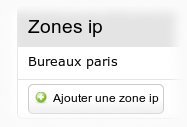 Une zone ip est déterminée par un groupe d'adresses IPs.